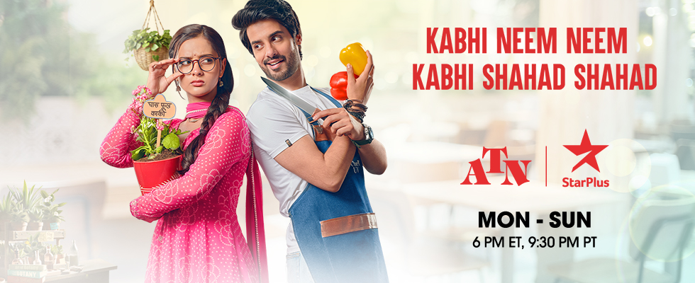 kabhi neem neem kabhi shahad shahad atn star plus