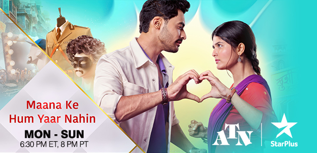 maana ke hum yaar nahin atn star plus main