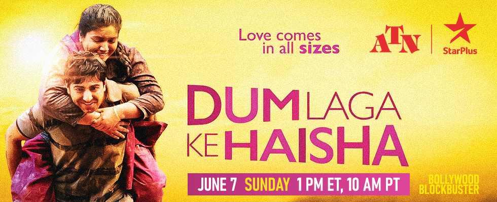 dum laga ke haisha atn star plus